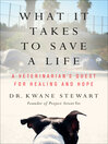 Cover image for What It Takes to Save a Life